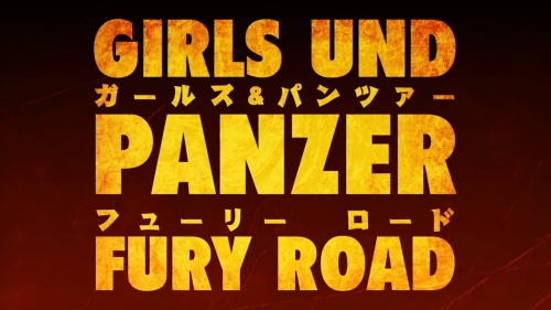 Girls und Panzer: Fury Road