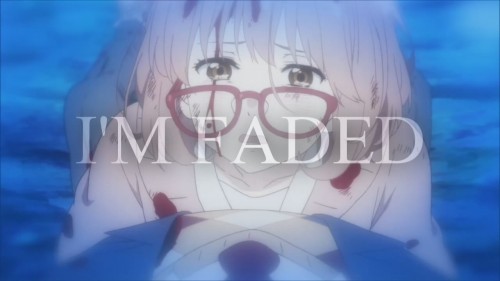 Kyoukai no Kanata - I'M FADED