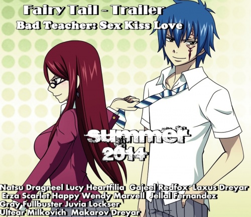 Fairy Tail -(Bad Teacher) Sex Kiss Love 2014 part 1 Trailer