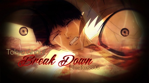 Break Down AMV