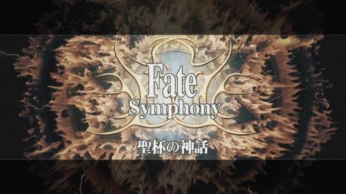 Fate Symphony 聖杯神話 (Mythology of Holy Grail) - Fate Zero/Stay Night