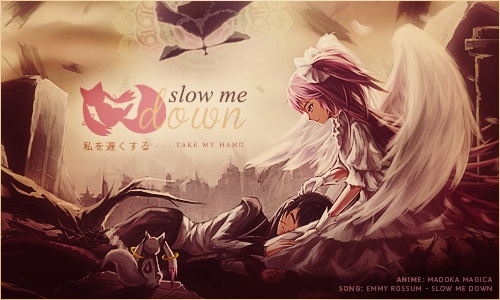 Slow Me Down