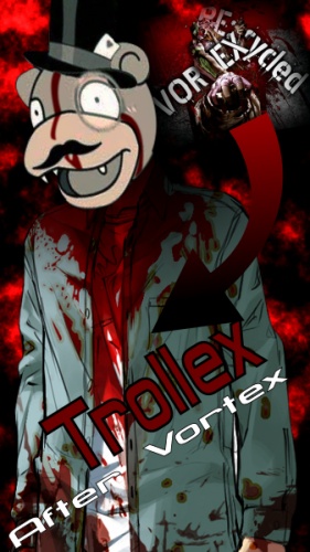 TROLLEX: AFTER VORTEX